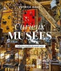 Google ebooks téléchargement gratuit nook Curieux musées - Collections insolites du monde entier 9782100878734 (French Edition) par Patrick Baud