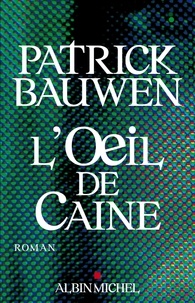 Patrick Bauwen et Patrick Bauwen - L'Oeil de Caine.