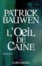 Patrick Bauwen et Patrick Bauwen - L'Oeil de Caine.