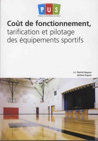 Patrick Bayeux et Jérôme Dupuis - Coûts de fonctionnement, tarification et pilotage des équipements sportifs.