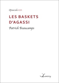 Patrick Beaucamps - Les baskets d’Agassi.