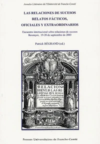 Las relaciones de sucesos relatos facticos, oficiales y extraordinarios