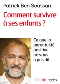 Comment survivre à ses enfants ?