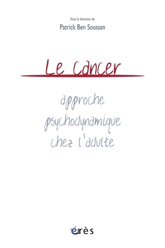 Le cancer : approche psychodynamique chez l'adulte