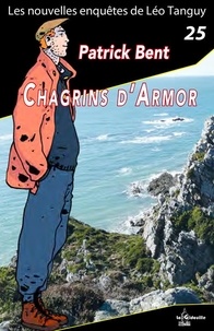 Patrick Bent - Chagrins d'armor.