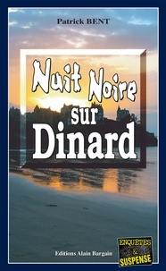 Patrick Bent - Nuit noire sur Dinard.