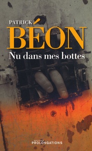 Patrick Béon - Nu dans mes bottes.