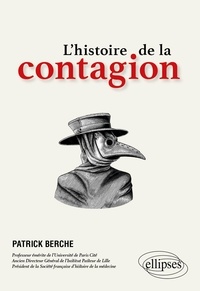 Livres en ligne disponibles au téléchargement L'histoire de la contagion 9782340080959 (Litterature Francaise) par Patrick Berche 