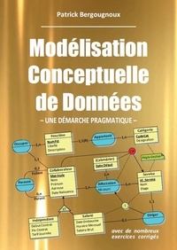 Patrick Bergougnoux - Modélisation conceptuelle de données - Une démarche pragmatique.