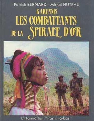 Patrick Bernard - Karennis : les combattants de la spirale d'or.