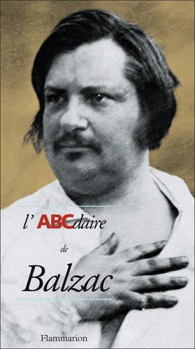 Patrick Berthier et Gérard Gengembre - L'Abcdaire De Balzac.