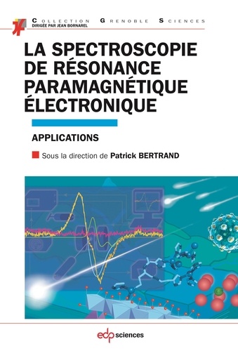 Patrick Bertrand - La spectroscopie de résonance paramagnétique électronique - Applications.