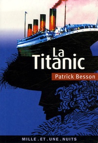 Patrick Besson - La Titanic.