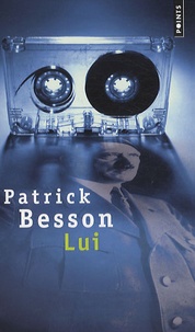 Patrick Besson - Lui.