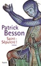 Patrick Besson - Saint-Sépulcre !.