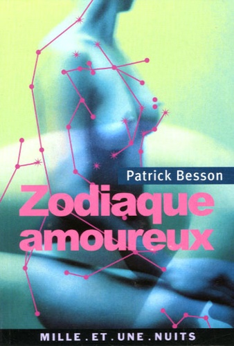 Patrick Besson - Zodiaque amoureux.
