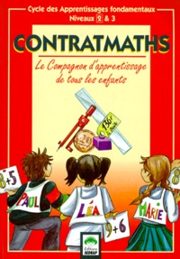 Patrick Beyria et  Collectif - Contratmaths. Cycle Des Apprentissages Fondamentaux.