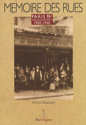 Patrick Bezzolato - Paris 19e arrondissement - 1900-1940.