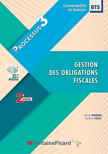 Patrick Bihonda et Sandrine Collet - Gestion des obligations fiscales - Processus 3 BTS CG 2e année.