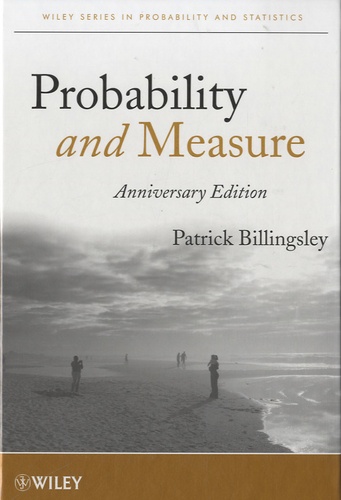 Patrick Billingsley - Probability and Measure - Anniversary Edition.