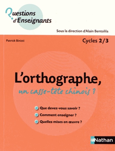 L'orthographe, un casse-tête chinois ?. Cycles 2/3