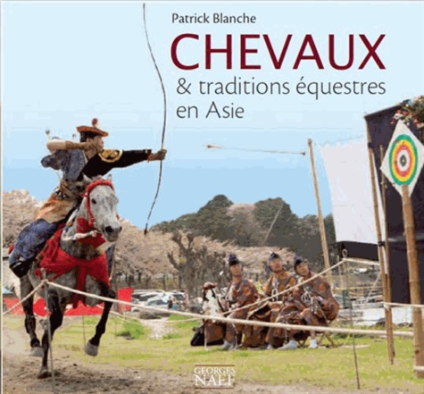 Chevaux & traditions équestres en Asie