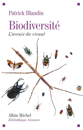 Patrick Blandin - Biodiversité - L'avenir du vivant.