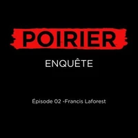 Poirier enquête épisode 02: Francis Laforest