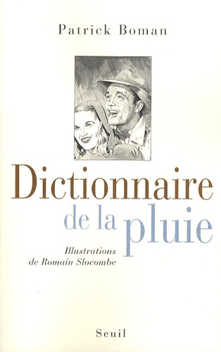 Patrick Boman et Romain Slocombe - Dictionnaire de la pluie.
