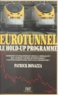 Patrick Bonazza - Eurotunnel - Le hold-up programmé.