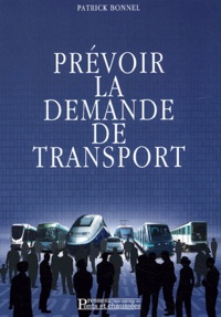 Patrick Bonnel - Prévoir la demande de transport.