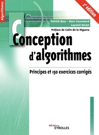 Téléchargement pdf gratuit des livres Conception d'algorithmes  - Principes et 150 exercices corrigés  9782212677287 (Litterature Francaise) par Patrick Bosc, Marc Guyomard, Laurent Miclet