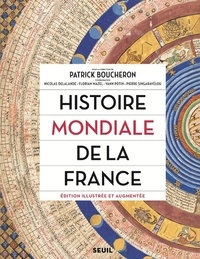 Patrick Boucheron - Histoire mondiale de la France.