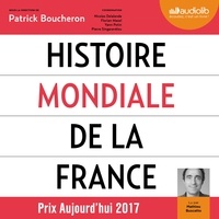 Patrick Boucheron et Mathieu Buscatto - Histoire mondiale de la France.
