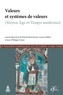 Patrick Boucheron et Laura Gaffuri - Le pouvoir symbolique en occident (1300-1640) - Tome 3, Valeurs et systèmes de valeurs (moyen âge et temps modernes).