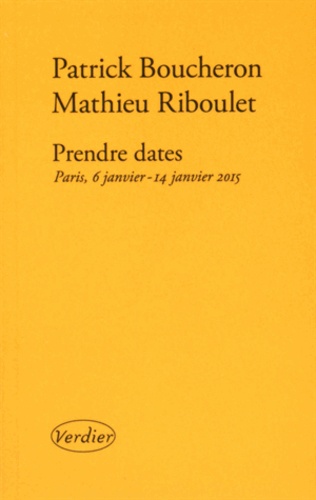 Prendre dates. Paris, 6 janvier - 14 janvier 2015