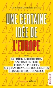 Patrick Boucheron et Antonio Negri - Une certaine idée de l'Europe.