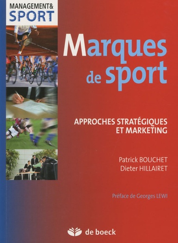 Patrick Bouchet et Dieter Hillairet - Marques de sport - Approches stratégiques et marketing.