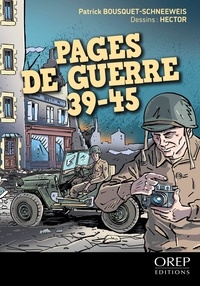 Patrick Bousquet-Schneeweis et  Hector - Pages de guerre 39-45.