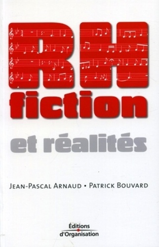 Patrick Bouvard et Jean-Pascal Arnaud - RH - Fiction et réalités.