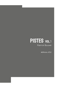 Patrick Bouvet - Pistes - Volume 1.