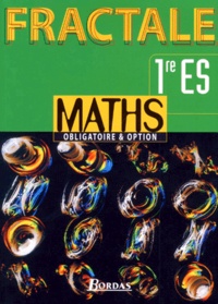 Patrick Brabant et  Collectif - Maths, 1re ES - Obligatoire & option.