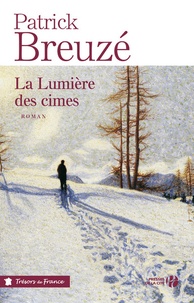 Patrick Breuzé - La Lumière des cimes.