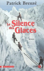 Patrick Breuzé - Le silence des glaces.