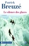 Patrick Breuzé - Le silence des glaces.