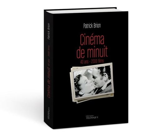 Patrick Brion - Cinéma de minuit - 40 ans - 2 000 films.