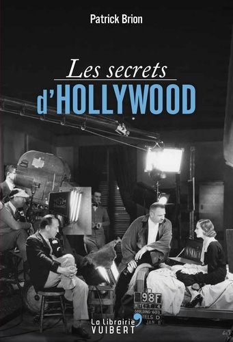 Patrick Brion - Les secrets d'Hollywood.