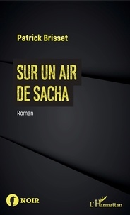 Ebooks allemand télécharger Sur un air de Sacha PDF MOBI DJVU (Litterature Francaise)