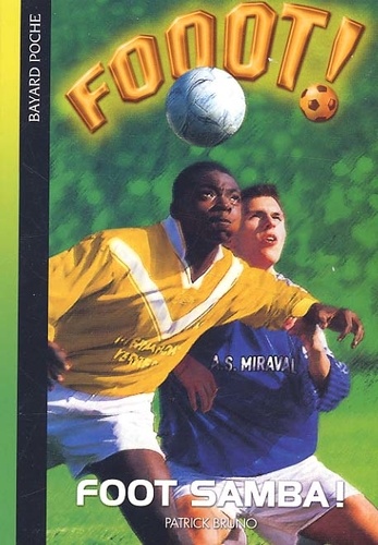 Patrick Bruno - Fooot ! Tome 4 : Foot Samba !.