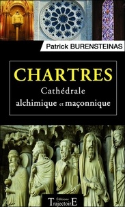 Chartres - Cathédrale alchimique et maçonnique.pdf